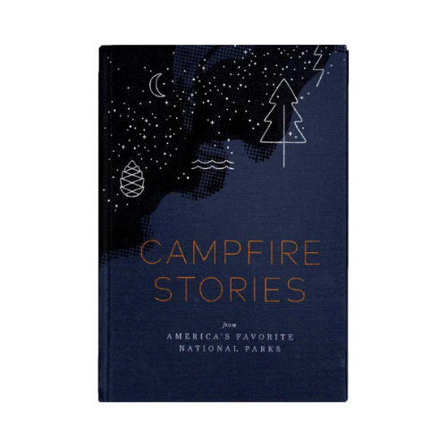 Campfire Stories: Tales from America's National Parks