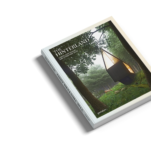 The Hinterlands - Cabins, Love Shacks, and Other Hideouts